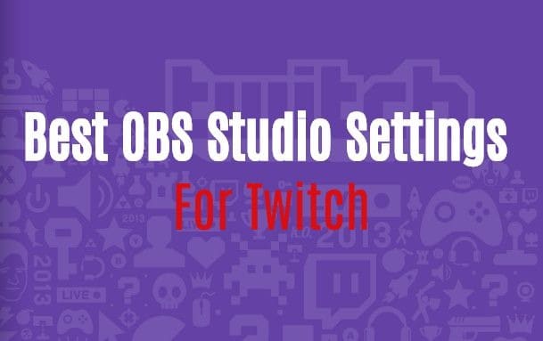 Best Obs Streaming Recording Settings For Twitch 7p 1080p 60fps Lyncconf Games