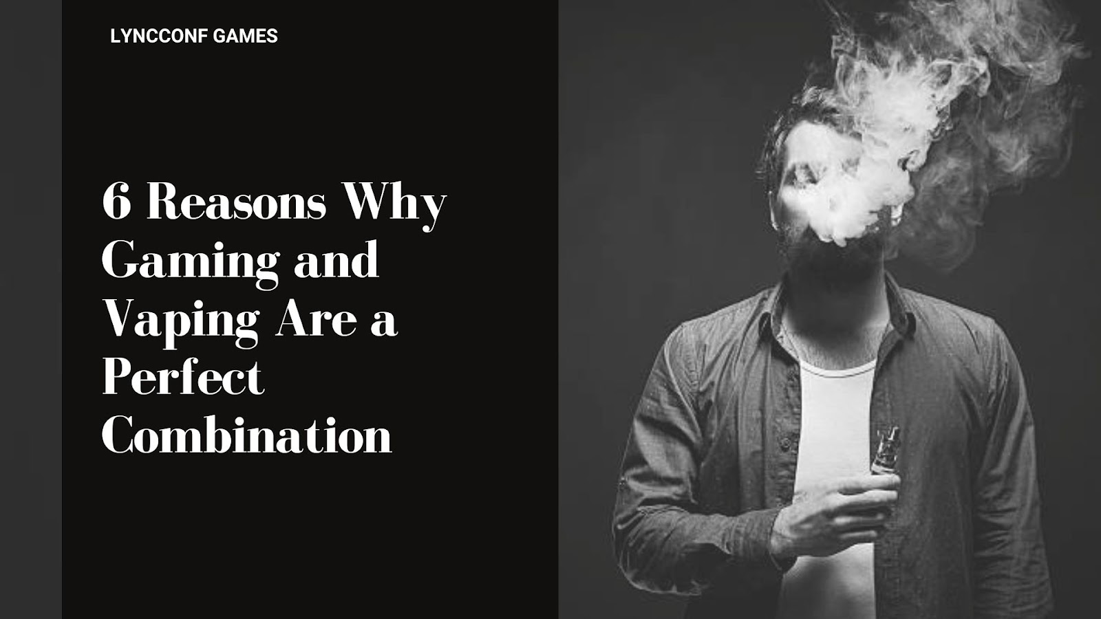 6 Reasons Why Gaming and Vaping Are a Perfect Combination LyncConf Games