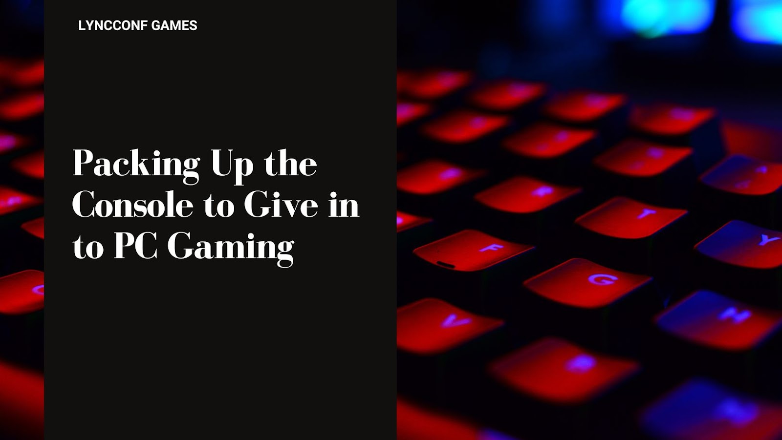 Packing up the console to give in to pc gaming