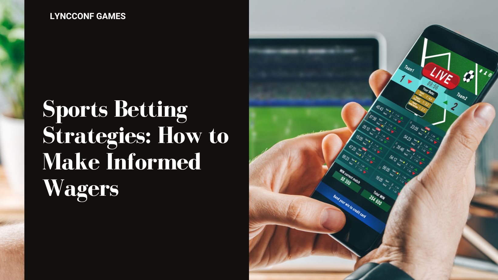 Sports betting strategies how to make informed wagers