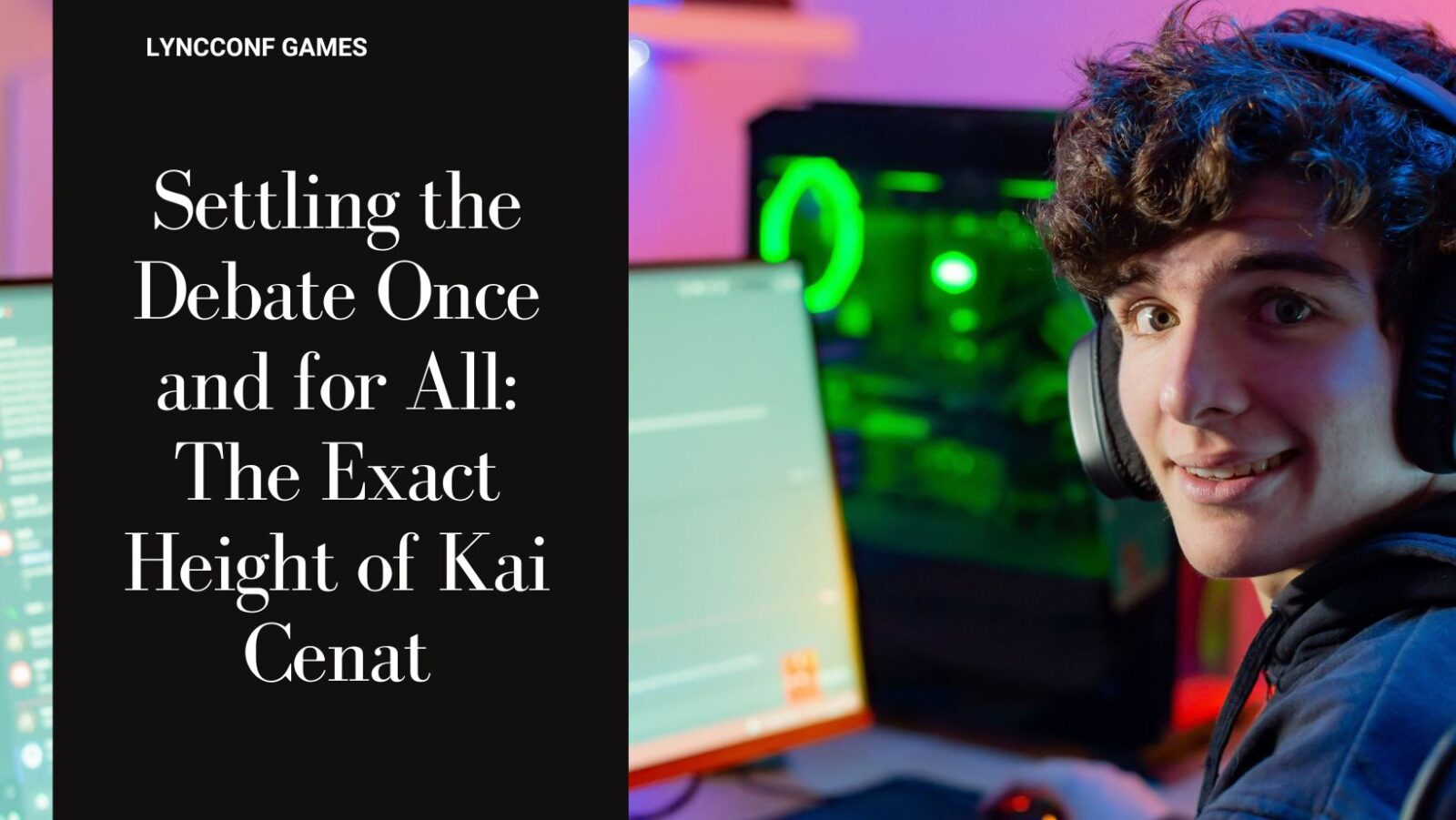 Settling the Debate Once and for All: The Exact Height of Kai Cenat