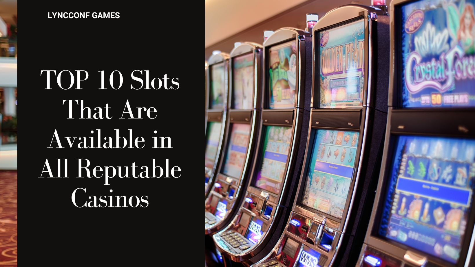 10 slots that are available in all reputable casinos