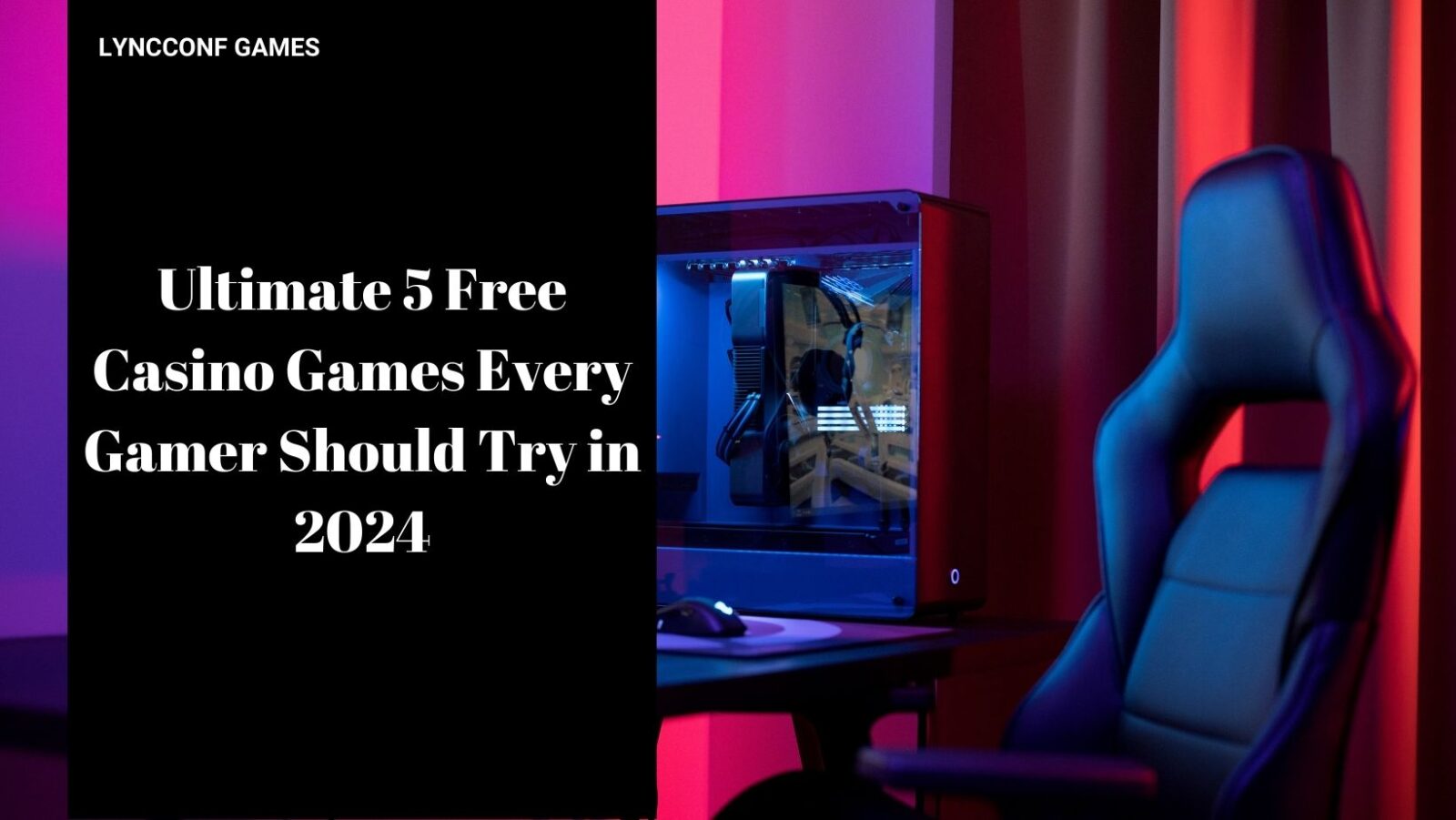 Ultimate 5 Free Casino Games Every Gamer Should Try in 2024