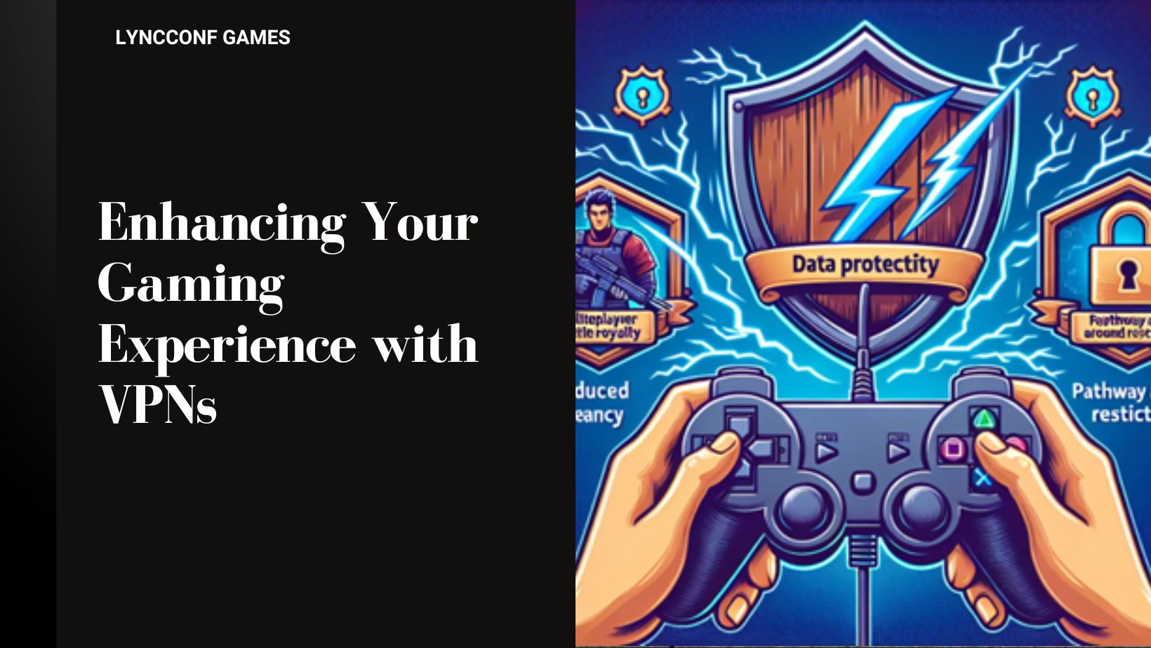 Enhancing your gaming experience with vpns