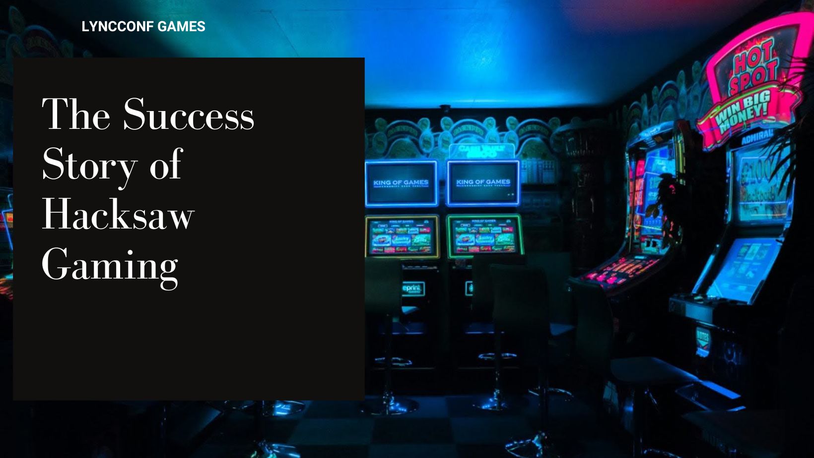 The success story of hacksaw gaming