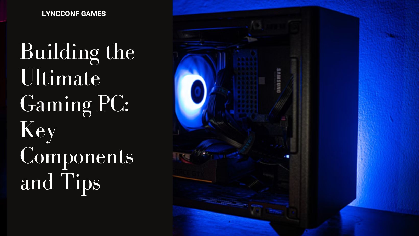 Building the ultimate gaming pc key components and tips