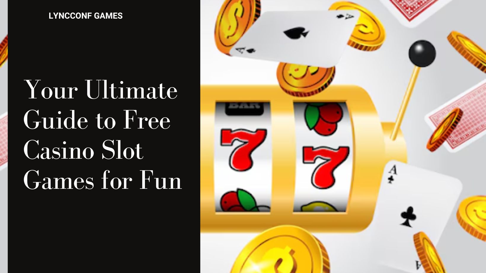 Your ultimate guide to free casino slot games for fun