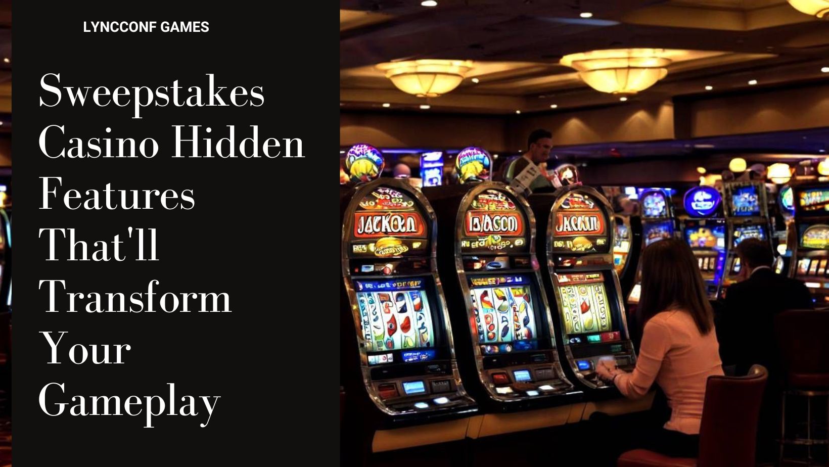 Sweepstakes casino hidden features that ll transform your gameplay