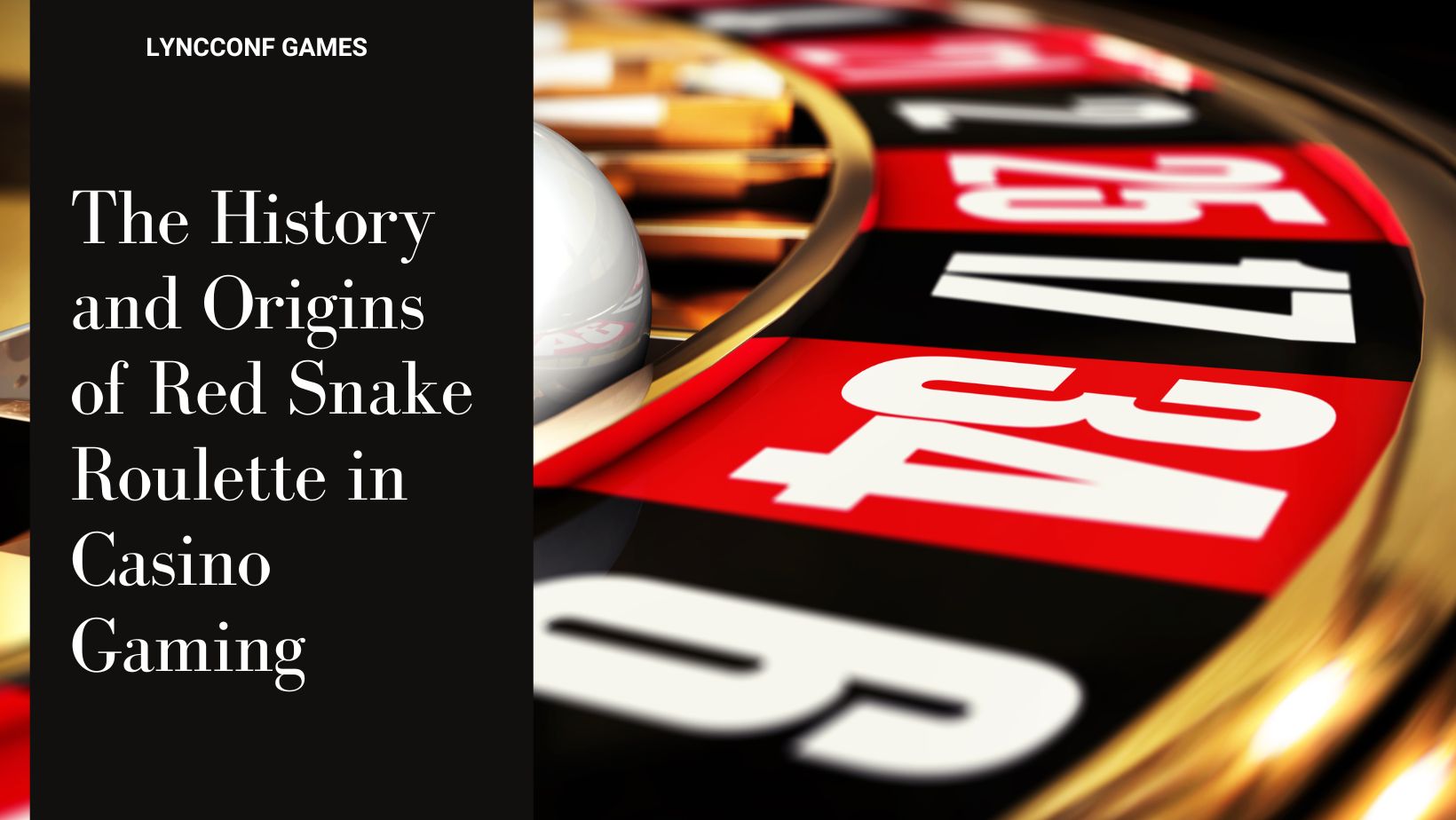 The history and origins of red snake roulette in casino gaming