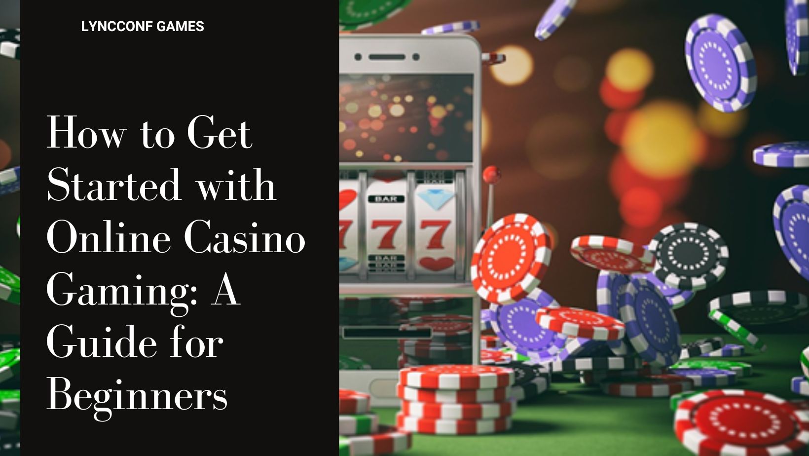How to get started with online casino gaming a guide for beginners
