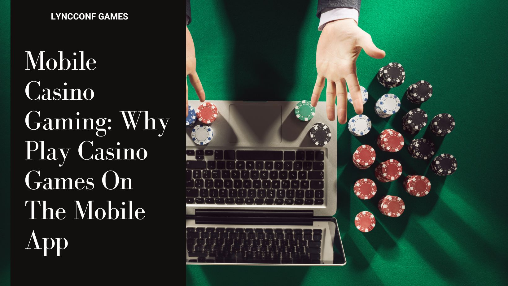 Mobile casino gaming why play casino games on the mobile app