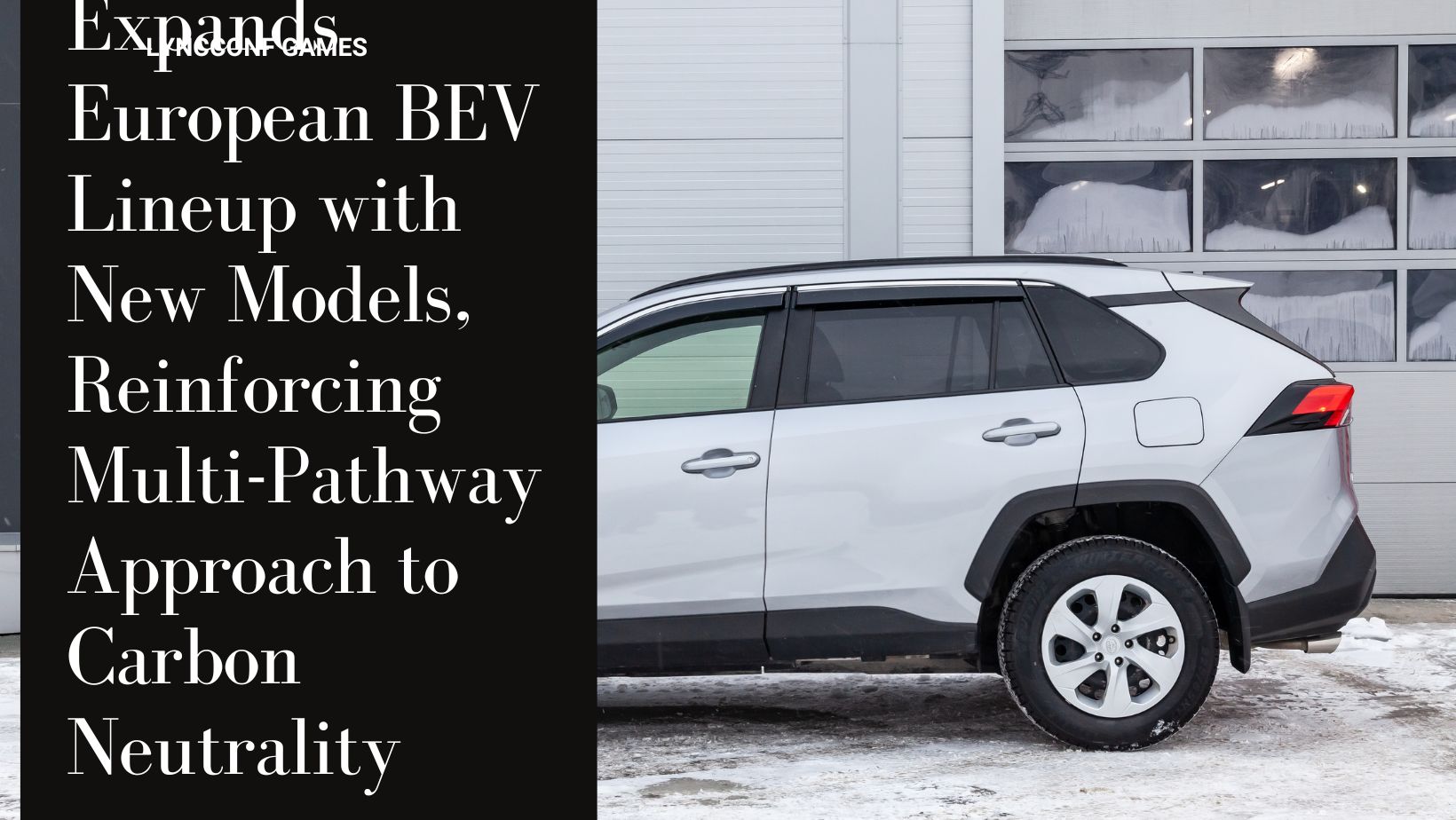 Toyota expands european bev lineup with new models reinforcing multi pathway approach to carbon neutrality