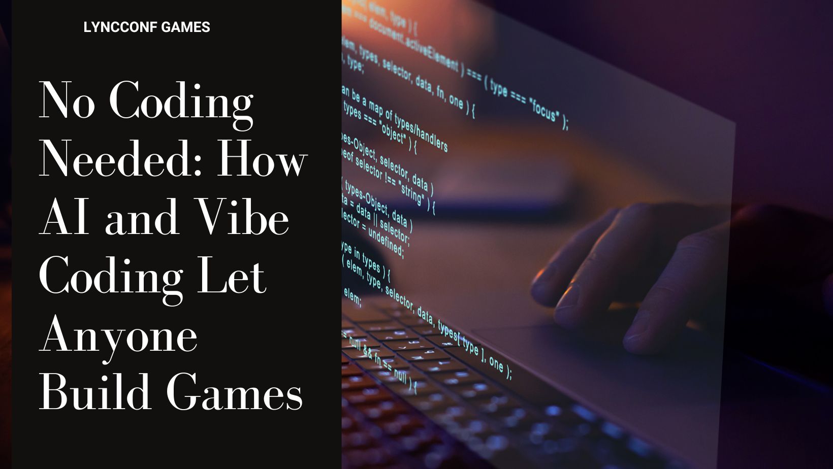 No coding needed how ai and vibe coding let anyone build games