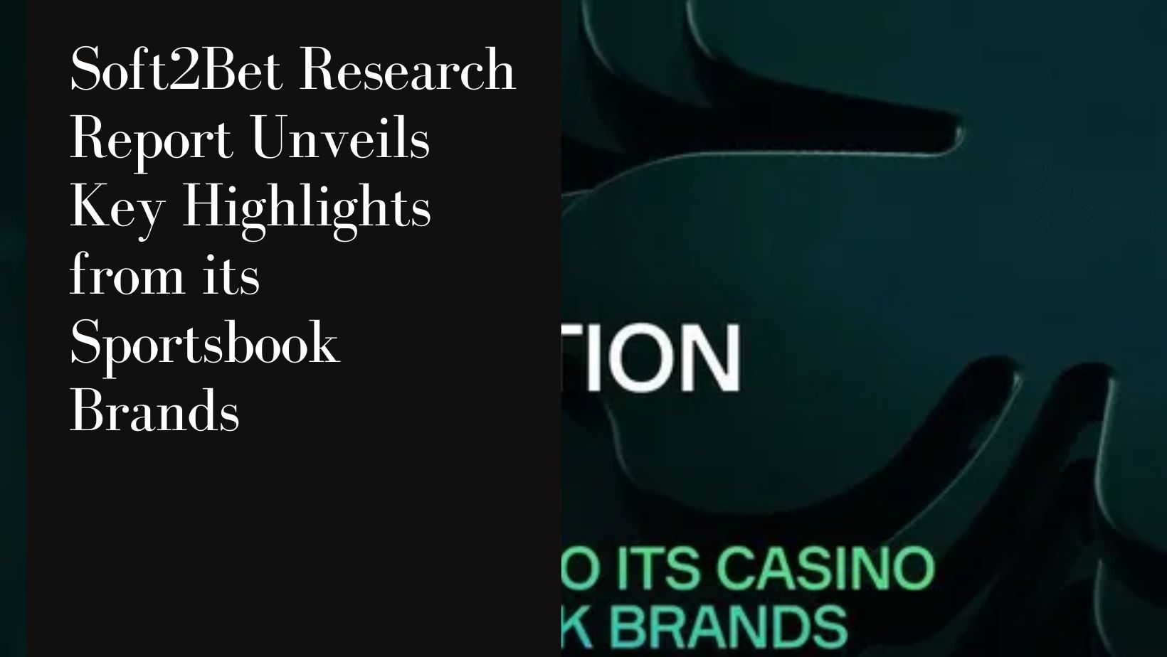 Soft2bet research report unveils key highlights from its sportsbook brands