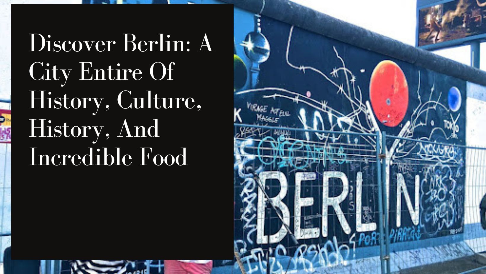 Discover berlin a city entire of history culture history and incredible food
