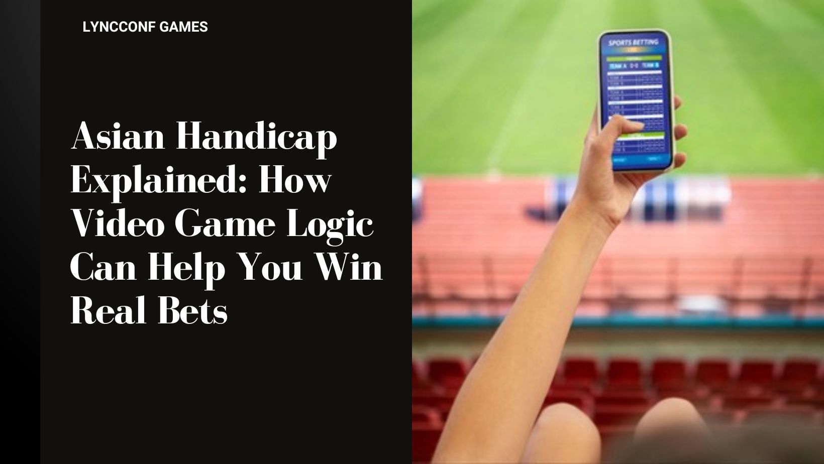Asian handicap explained how video game logic can help you win real bets