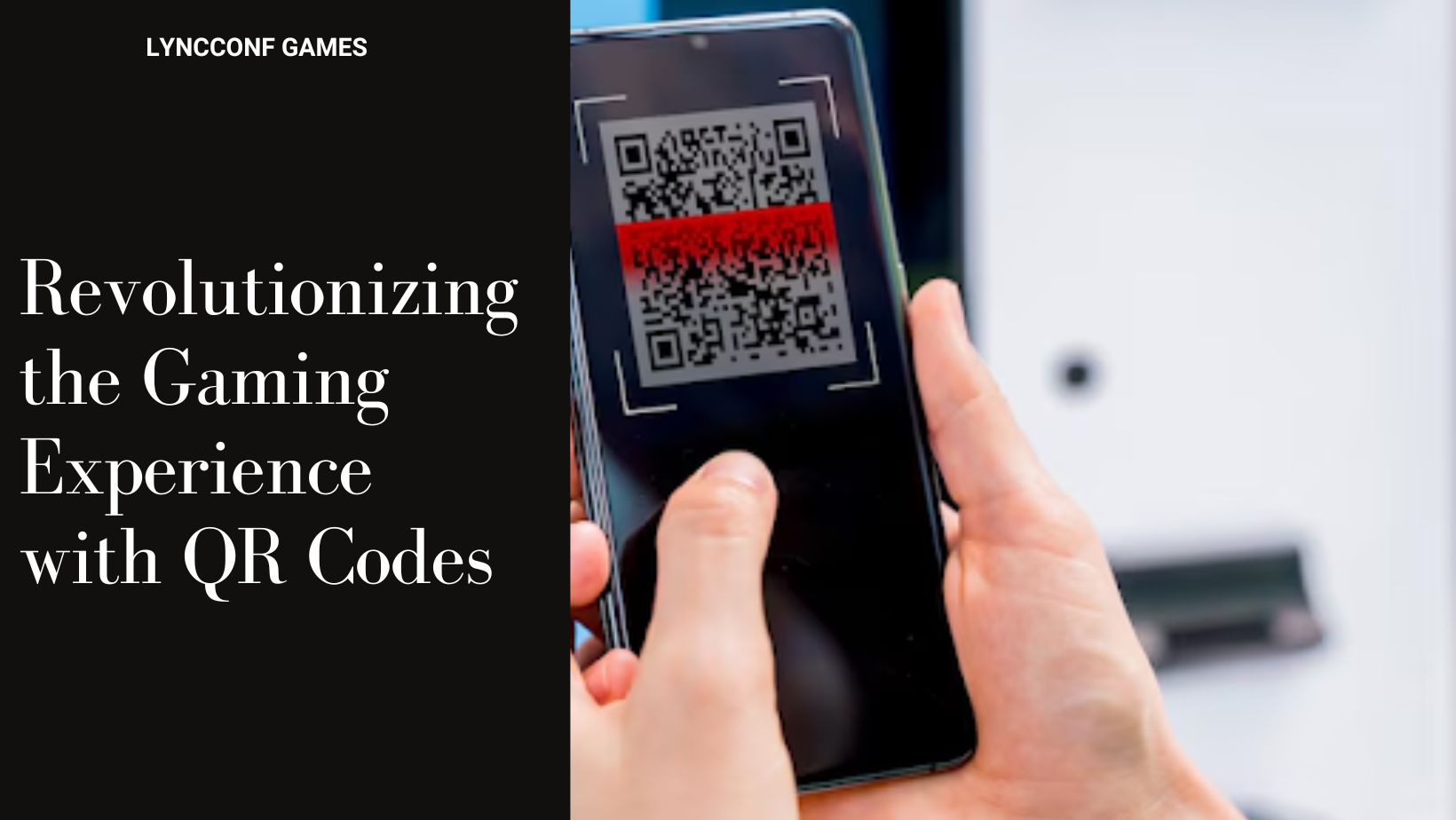 Revolutionizing the gaming experience with qr codes