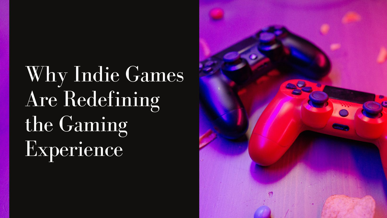 Why indie games are redefining the gaming experience