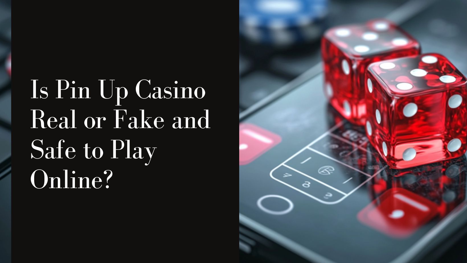 Is pin up casino real or fake and safe to play online