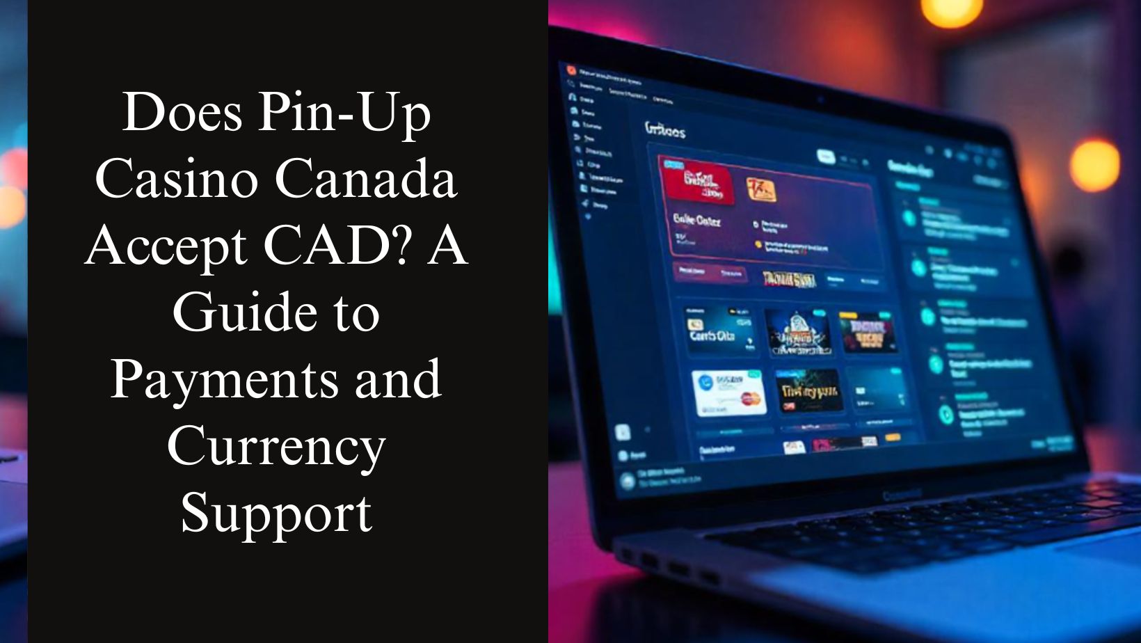 Does pin up casino canada accept cad a guide to payments and currency support