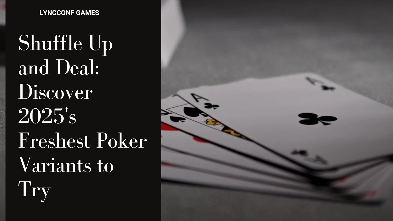 Shuffle up and deal discover 2025s freshest poker variants to try