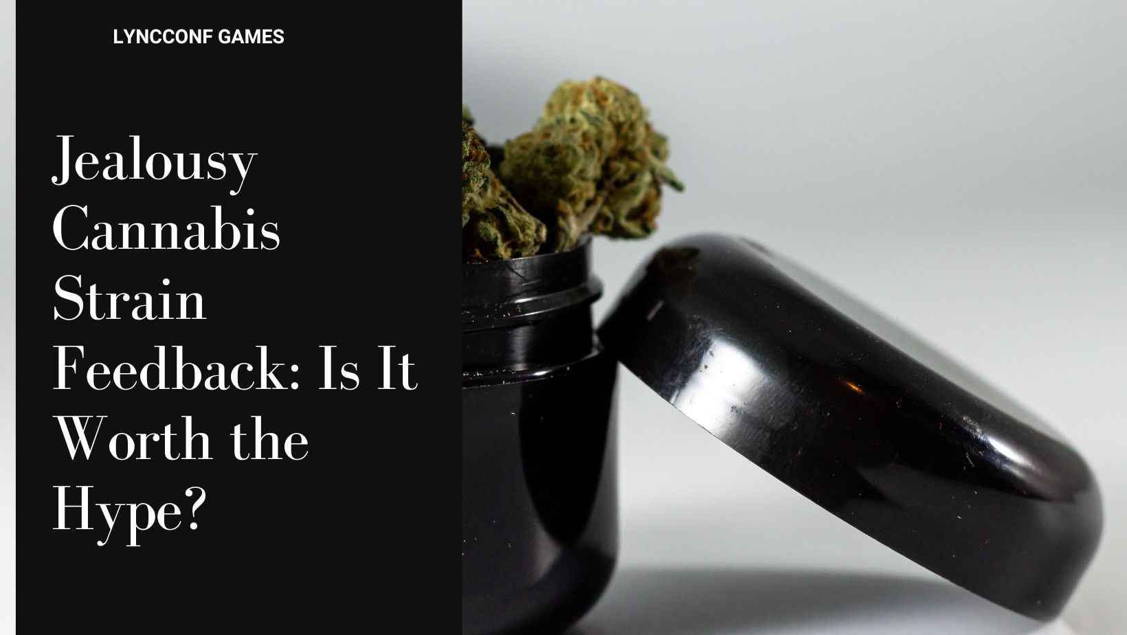 Jealousy cannabis strain feedback is it worth the hype