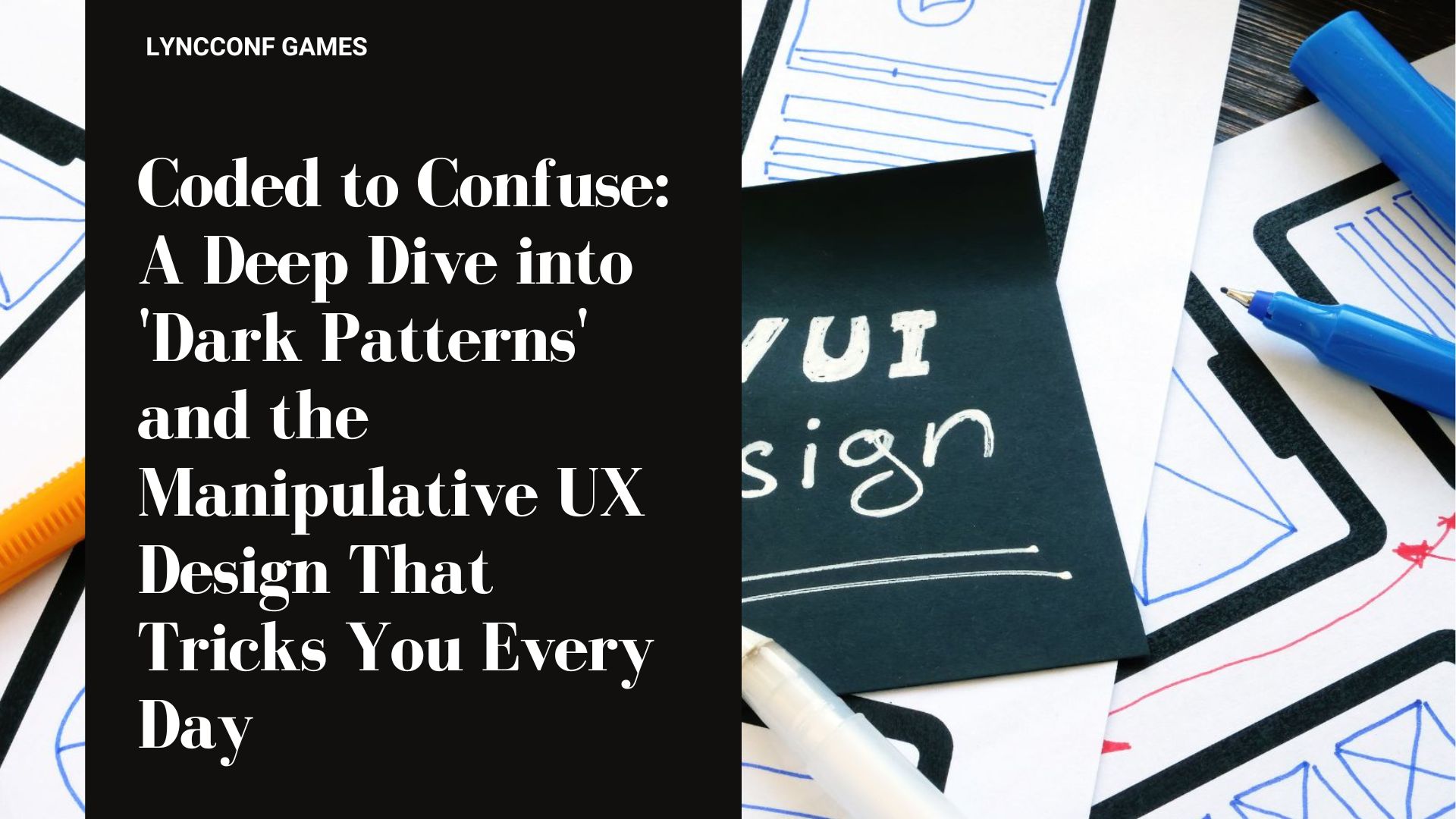 Coded to confuse a deep dive into dark patterns and the manipulative ux design that tricks you every day