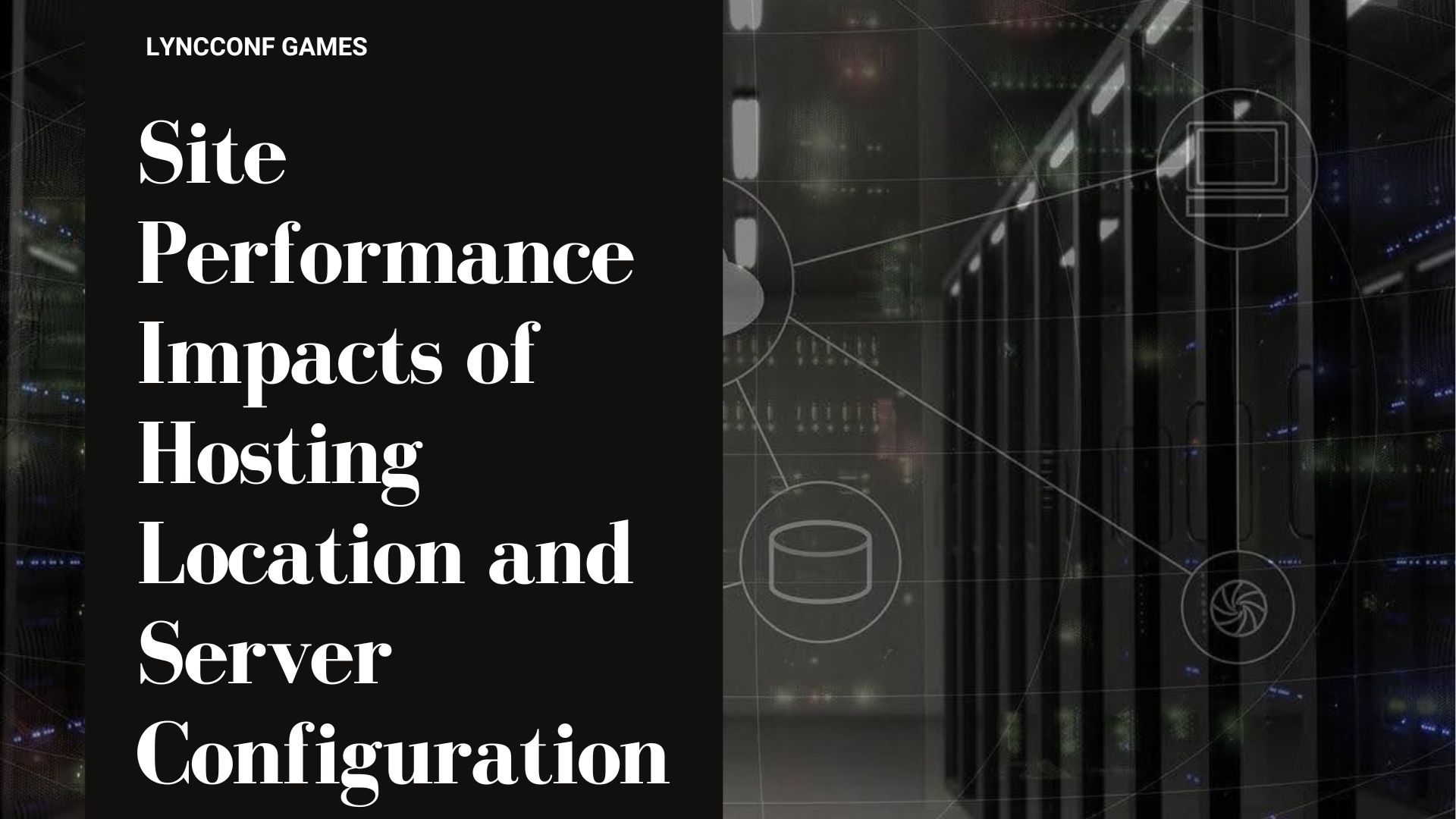 Site performance impacts of hosting location and server configuration