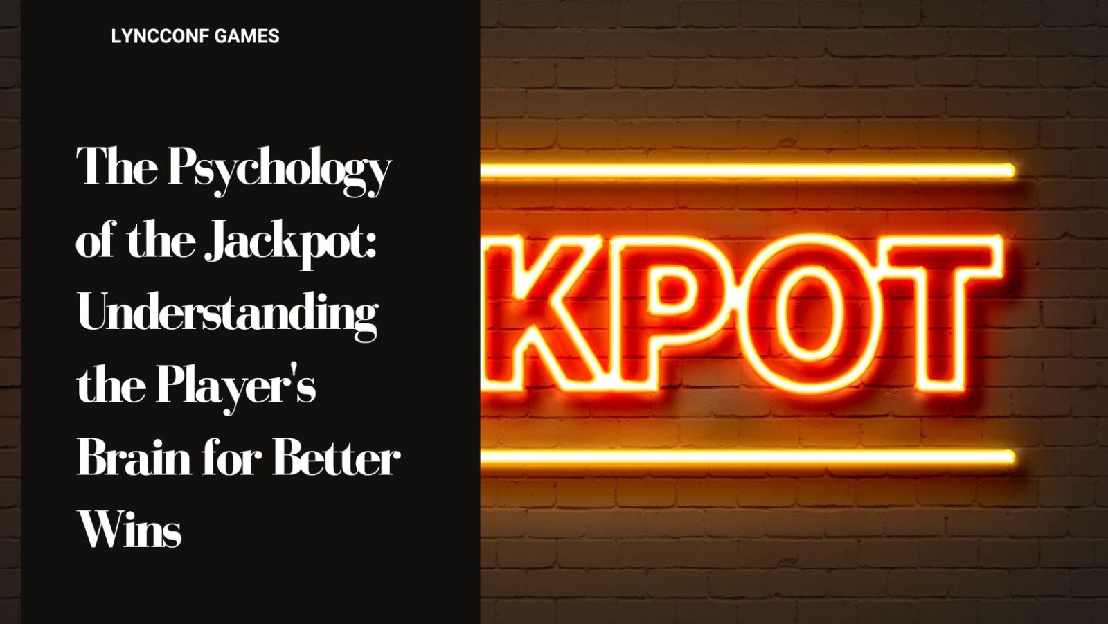 The Psychology of the Jackpot: Understanding the Player’s Brain for Better Wins