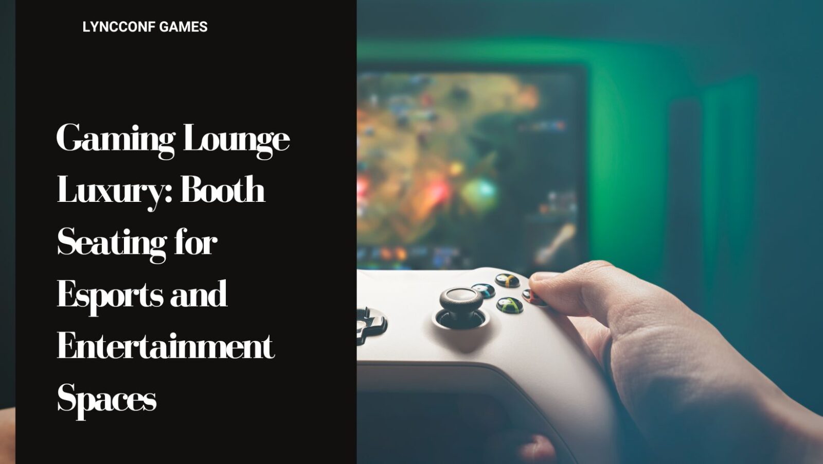 Gaming Lounge Luxury: Booth Seating for Esports and Entertainment Spaces